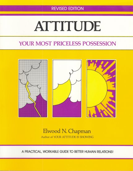 Attitude: Your Most Priceless Possession by Elwood Chapman *NEW