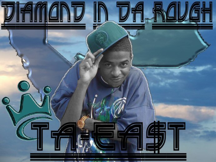 Ta-Ea$t - Diamond In Da Rough