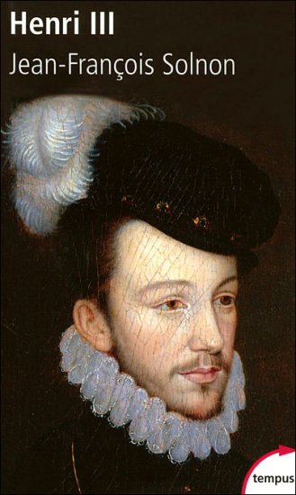 Jean François Solnon : Henri III