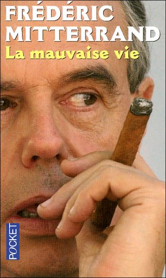 Mitterand, Fréderic : La Mauvaise Vie
