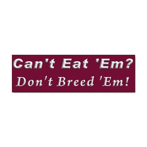 100 DON'T BREED EM Car Bumper Stickers - 100 Bumper Sticker Pack WHOLESALE 27719166