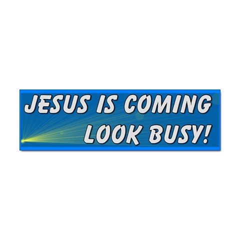 Funny Jesus is Coming Car Bumper Sticker - ONE Sticker 29016378