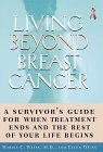 Living Beyond Breast Cancer:: A Survivor's Guide for When Treatment Ends