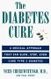 The Diabetes Cure by Vern Cherewatenko, M.D.
