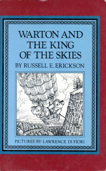 Warton and the King of the Skies; Russell E Erickson, Lawrence Di Fiori (SC 1989)