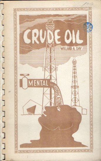Crude Oil: Mental Lubrication: 43 poems by Willard A Day, 1958