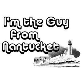I'm the Guy From Nantucket Magnet