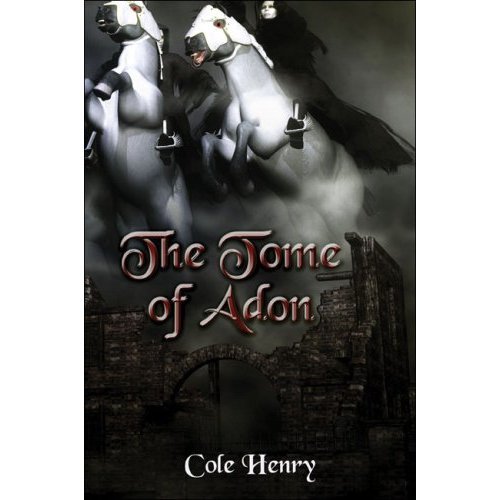The Tome of Adon by Cole Henry