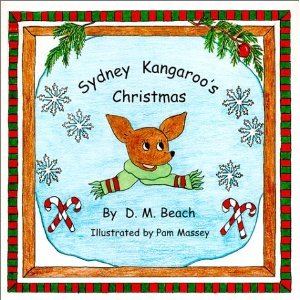 Sydney Kangaroo's Christmas OUT OF PRINT by D.M. Beach
