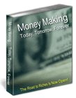 Money Making Today Tomorrow and Forever