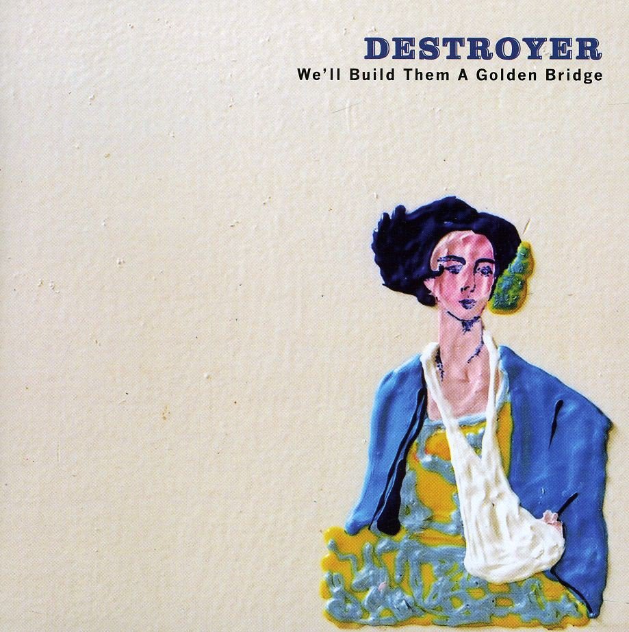 SCRATCH47CD - Destroyer - We'll Build Them A Golden Bridge (CD) *SCRATCH RECORDINGS