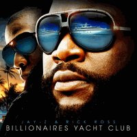 Jay-Z & Rick Ross: Billionaires Yacht Club - MIXTAPES