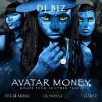 Avatar Money: Lil Wayne, Nicki Minaj & Drake mixtape