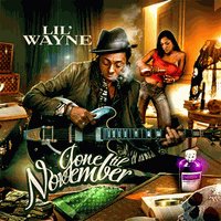 Lil Wayne: Gone Til November mixtape