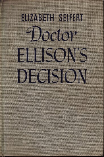 Dr. Ellison's Decision by Elizabeth Seifert
