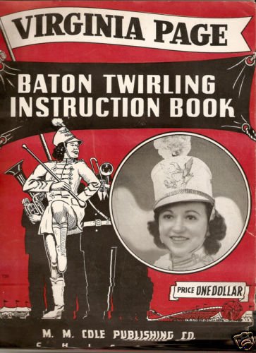 1948 Virginia Page BATON TWIRLING Instruction Book