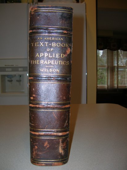 An American Text-Book of Applied Therapeutics For the Use of Practioners and Students 1896