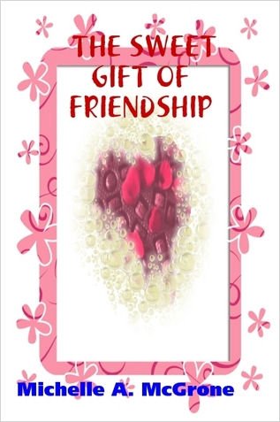 THE SWEET GIFT OF FRIENDSHIP