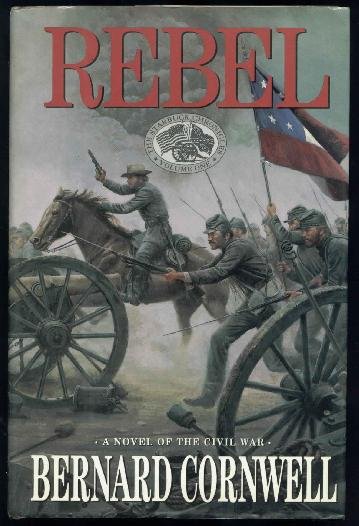 Bernard Cornwell REBEL HCDJ Civil War Bull Run Manassas