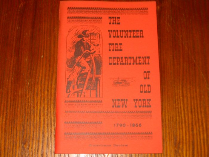 The Volunteer Fire Department Of Old New York