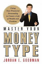 Master Your Money Type by Jordan Goodman (2006) finance wealth freedom book nonfiction