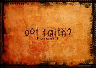 "Got faith?"
