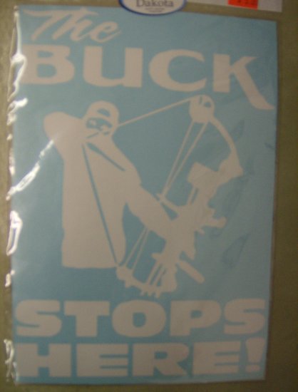 6x8" Window Sticker Bow Hunting THE BUCK STOPS HERE!