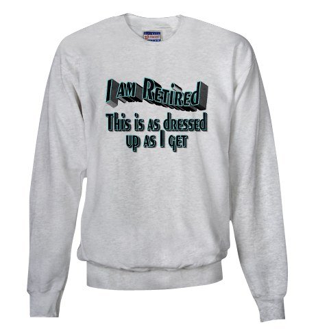 I'm Retired This Is ......