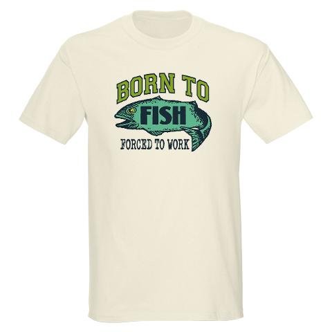 Born to Fish Forced to Work