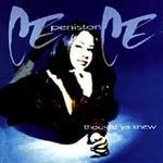 Thought Ya' Knew - Peniston, CeCe (CD 1994)