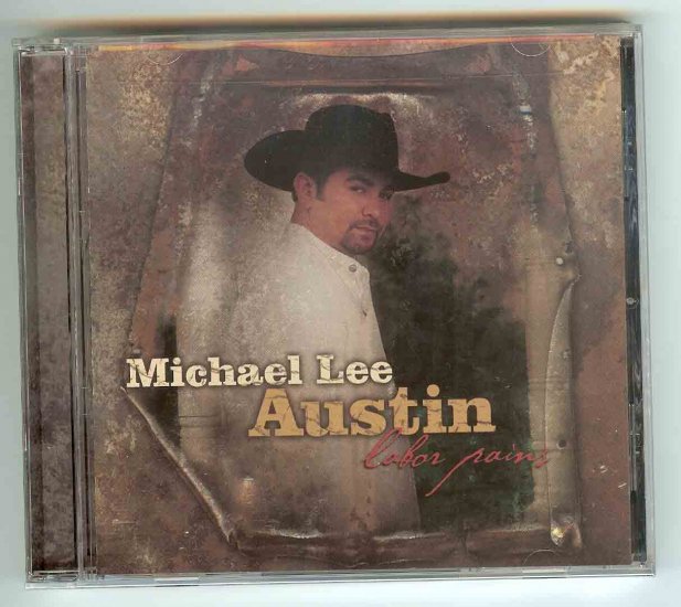 Michael Lee Austin - Labor Pains - Country - CD