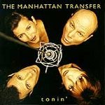 Tonin' - Manhattan Transfer (CD 1995)