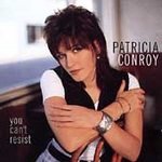 You Can't Resist * - Conroy, Patricia (CD 1996)