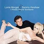 I Finally Found Someone - Morgan, Lorrie (CD 2001)