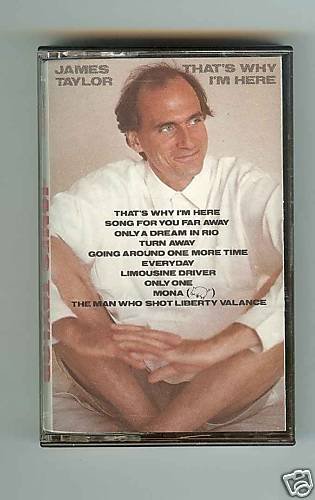 James Taylor - That's Why I'm Here (Cassette) (1985)