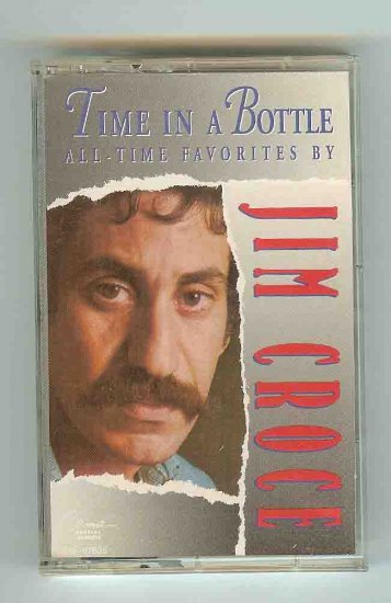 Jim Croce - All Time Favorites - Time in a Bottle - CAS