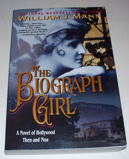 THE BIOGRAPH GIRL William J Mann 2001 SC