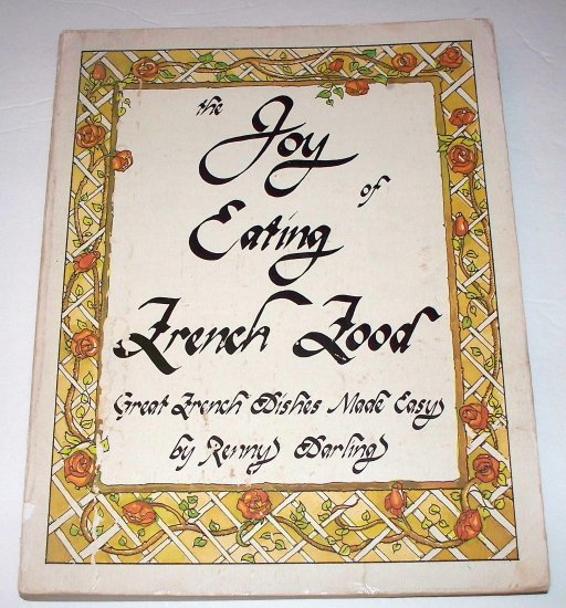 THE JOY OF EATING FRENCH FOOD Renny Darling 1980 SC