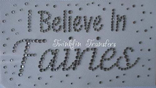 Rhinestone Iron On Transfer I BELIEVE IN FAIRIES FAIRY