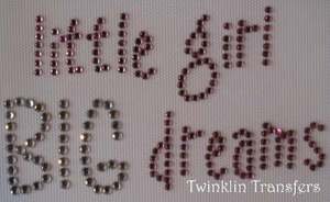 Rhinestone Iron On Transfer LITTLE GIRL BIG DREAMS