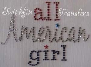 Rhinestone Iron On Transfer ALL AMERICAN GIRL JULY 4th