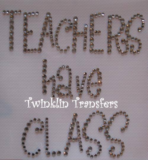 Rhinestone Hot Fix Iron On Transfer TEACHERS HAVE CLASS