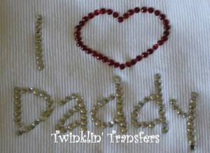 Rhinestone Transfer Hot Fix Iron On I LOVE HEART DADDY