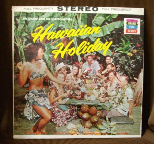 LP 33 HAWAIIAN HOLIDAY Leni Okehu & His Surfboarders