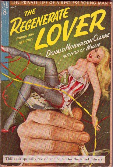 The Regenerate Lover, Vintage Paperback Book, Sleaze, Delinquency, Novel Library #8