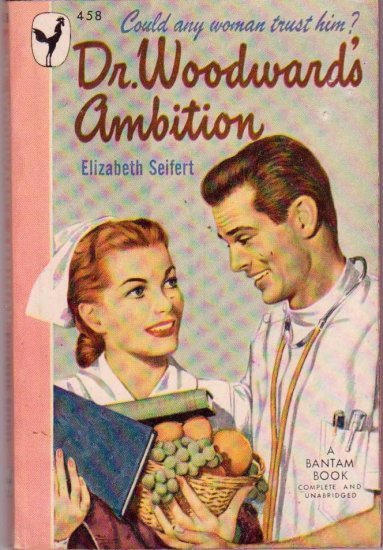 Dr. Woodward's Ambition, Seifert, Vintage Paperback Book, Nurse Romance, Bantam #458