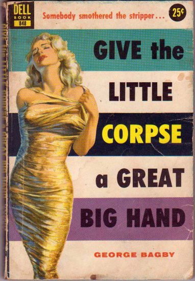 Give the Little Corpse a Great Big Hand, Mystery, Vintage Paperback Book, Dell #848