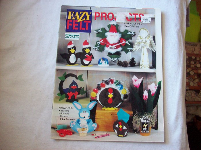 Eazy Felt Project Book 15 Projects Great for Bazaars, Schools, Scouts & Bible Schools