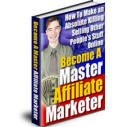Become A Master Affiliate Marketer