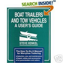 Boat Trailers and Tow Vehicles by Steve Henkel (1991)
